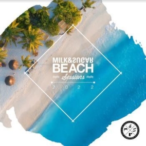 Blandade Artister - Beach Sessions 2022 By Milk& Sugar i gruppen CD / Dance-Techno hos Bengans Skivbutik AB (4177836)