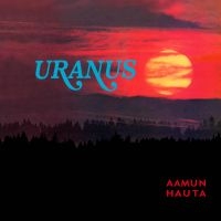 Uranus - Aamun Hauta i gruppen CD / Pop-Rock hos Bengans Skivbutik AB (4177842)