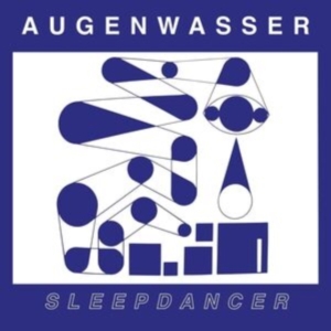 Augenwasser - Sleepdancer i gruppen ÖVRIGT / Övrigt / aub hos Bengans Skivbutik AB (4177865)