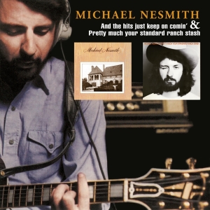 Michael Nesmith - And The Hits Just Keep On Comin'/Pretty Much Your Standard Ranch Stash i gruppen VI TIPSAR / Julklappstips CD hos Bengans Skivbutik AB (4177928)