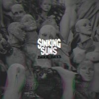 Sinking Suns - Dark Days i gruppen VINYL / Pop-Rock hos Bengans Skivbutik AB (4179627)