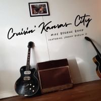 Mike Bourne Band - Cruisin' Kansas City i gruppen CD / Blues,Jazz hos Bengans Skivbutik AB (4179799)