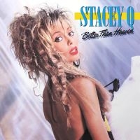 Stacey Q - Better Than Heaven - Expanded Ed. i gruppen CD / Pop-Rock hos Bengans Skivbutik AB (4179931)