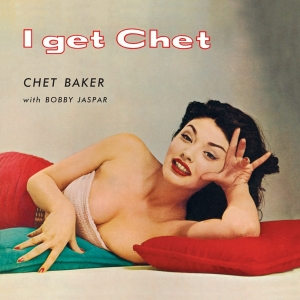 Chet Baker - I Get Chet... i gruppen VINYL / Jazz hos Bengans Skivbutik AB (4180119)