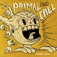 Mando Diao - Primal Call Vol 2 i gruppen VINYL / Pop-Rock,Svensk Musik hos Bengans Skivbutik AB (4180330)