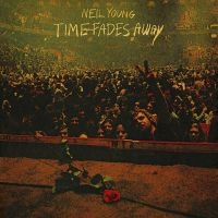 NEIL YOUNG - TIME FADES AWAY i gruppen CD / Pop-Rock hos Bengans Skivbutik AB (4180797)