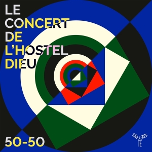 Le Concert De L'hostel Dieu - 50-50 i gruppen CD / Klassiskt,Övrigt hos Bengans Skivbutik AB (4180973)