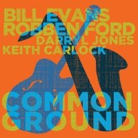 Robben Ford & Bill Evans - Common Ground i gruppen VINYL / Pop-Rock hos Bengans Skivbutik AB (4180979)