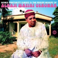 Waziri Oshomah Alhaji - World Spirituality Classics 3: The i gruppen VINYL / Pop-Rock,World Music hos Bengans Skivbutik AB (4181200)