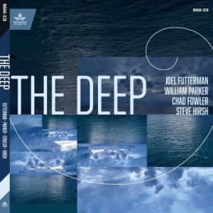 Futterman Joel William Parker Ch - The Deep i gruppen CD / Jazz/Blues hos Bengans Skivbutik AB (4182065)