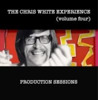 Chris White Experience - Volume Four:Production Sessions i gruppen VI TIPSAR / Julklappstips CD hos Bengans Skivbutik AB (4182076)