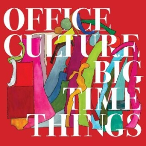 Office Culture - Big Time Things i gruppen VINYL / Hårdrock/ Heavy metal hos Bengans Skivbutik AB (4182898)