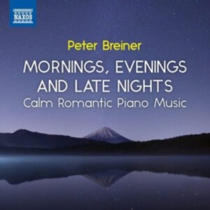 Breiner Peter - Calm Romantic Piano Music - Morning i gruppen Externt_Lager / Naxoslager hos Bengans Skivbutik AB (4183588)