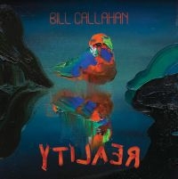 Callahan Bill - Yti?A?? i gruppen VI TIPSAR / Årsbästalistor 2022 / Mojo 22 hos Bengans Skivbutik AB (4183860)