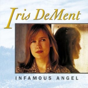 Dement Iris - Infamous Angel i gruppen VINYL / Country hos Bengans Skivbutik AB (4183879)