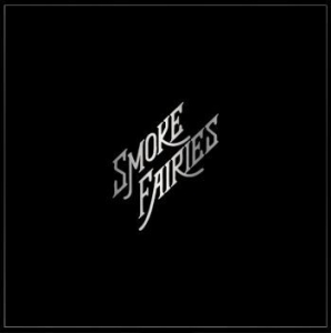 Smoke Fairies - Singles i gruppen CD / Rock hos Bengans Skivbutik AB (4183948)