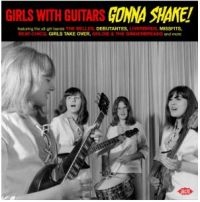 Girls With Guitars Gonna Shake! - Various Artists i gruppen VI TIPSAR / Julklappstips CD hos Bengans Skivbutik AB (4184531)