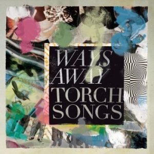 Ways Away - Torch Songs i gruppen VINYL / Rock hos Bengans Skivbutik AB (4185138)