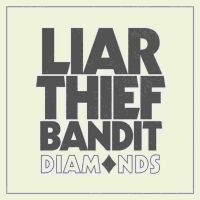 Liar Thief Bandit - Diamonds Cd i gruppen ÖVRIGT / -Start Jan R2 hos Bengans Skivbutik AB (4186404)