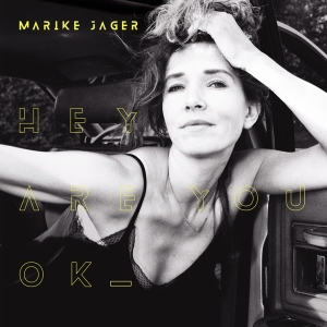 Marike Jager - Hey Are You Ok i gruppen VINYL / Pop-Rock hos Bengans Skivbutik AB (4186448)