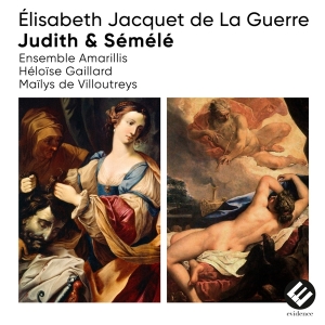 Ensemble Amarillis - Elisabeth Jacquet De La Guerre: Judith & Semele i gruppen CD / Klassiskt,Övrigt hos Bengans Skivbutik AB (4186533)