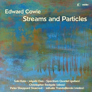 Cowie Edward - Streams & Particles i gruppen VI TIPSAR / Julklappstips CD hos Bengans Skivbutik AB (4186677)