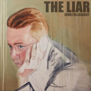 Fullbright John - Liar i gruppen CD / Pop hos Bengans Skivbutik AB (4187462)