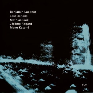 Benjamin Lackner Mathias Eick Jér - Last Decade (Lp) i gruppen ÖVRIGT / CDV06 hos Bengans Skivbutik AB (4187508)