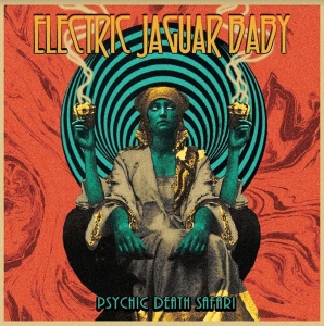 Electric Jaguar Baby - Psychic Death Safari i gruppen VI TIPSAR / Julklappstips CD hos Bengans Skivbutik AB (4188247)