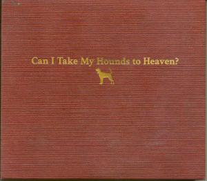 Childers Tyler - Can I Take My Hounds To Heaven? i gruppen Minishops / Tyler Childers hos Bengans Skivbutik AB (4188404)