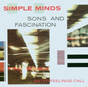 Simple Minds - Sons And Fascination i gruppen VI TIPSAR / Fredagsreleaser / Fredag den 6:e september 2024 hos Bengans Skivbutik AB (4188479)