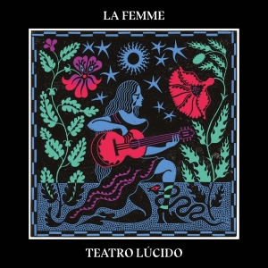 La Femme - Teatro Lucido i gruppen VI TIPSAR / Julklappstips Vinyl hos Bengans Skivbutik AB (4189911)