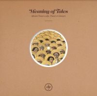 Meaning Of Tales - Where There's Life, There's A Dream i gruppen VINYL / Pop-Rock hos Bengans Skivbutik AB (4192406)