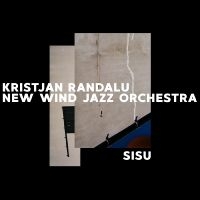 Randalu Kristjan & New Wind Orchest - Sisu i gruppen CD / Jazz hos Bengans Skivbutik AB (4193954)