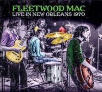 Fleetwood Mac - Live In New Orleans 1970 i gruppen VI TIPSAR / Julklappstips CD hos Bengans Skivbutik AB (4196464)