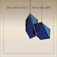 Pilgrim Steve - Beautiful Blue i gruppen VI TIPSAR / Fredagsreleaser / Fredag den 5:e Juli 2024 hos Bengans Skivbutik AB (4196466)