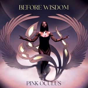 Pink Oculus - Before Wisdom i gruppen VI TIPSAR / Julklappstips Vinyl hos Bengans Skivbutik AB (4196650)