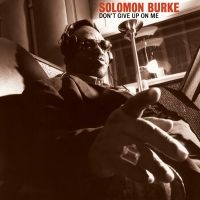 Solomon Burke - Don't Give Up On Me (Clear Vinyl) i gruppen VINYL / Blues,Jazz hos Bengans Skivbutik AB (4198733)