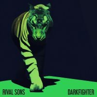 RIVAL SONS - DARKFIGHTER i gruppen VI TIPSAR / Julklappstips CD hos Bengans Skivbutik AB (4199365)