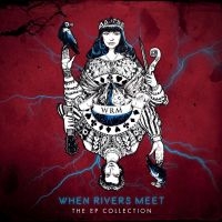 When Rivers Meet - The Ep Collection i gruppen VINYL / Pop-Rock hos Bengans Skivbutik AB (4200015)