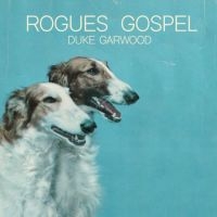 Garwood Duke - Rogues Gospel i gruppen VINYL / Pop-Rock hos Bengans Skivbutik AB (4200051)