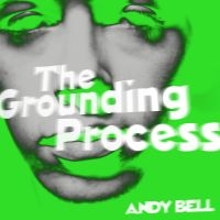 Bell Andy - Grounding Process i gruppen VINYL / Pop-Rock hos Bengans Skivbutik AB (4200345)