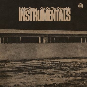 Bobby Oroza - Get On The Otherside Instrumentals i gruppen VINYL / RNB, Disco & Soul hos Bengans Skivbutik AB (4203330)