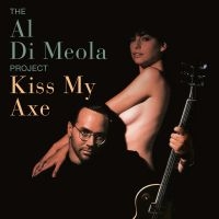 Al Di Meola - Kiss My Axe i gruppen CD / Pop-Rock hos Bengans Skivbutik AB (4205063)
