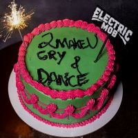 Electric Mob - 2 Make U Cry & Dance i gruppen ÖVRIGT / UTFSG 1 hos Bengans Skivbutik AB (4205067)