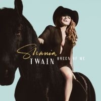 Shania Twain - Queen Of Me i gruppen ÖVRIGT / Aug25 hos Bengans Skivbutik AB (4205106)