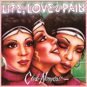 Club Nouveau - Life, Love & Pain i gruppen VI TIPSAR / Julklappstips CD hos Bengans Skivbutik AB (4205161)