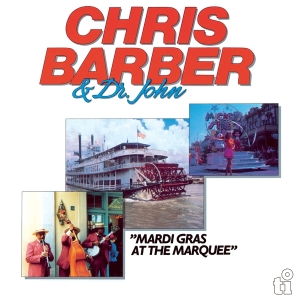 Chris & Dr. John Barber - Mardi Gras At The Marquee i gruppen VI TIPSAR / Julklappstips Vinyl hos Bengans Skivbutik AB (4205602)