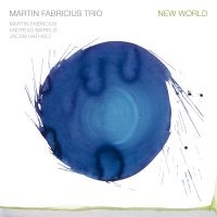 Martin Fabricius Trio - New World i gruppen CD / Jazz hos Bengans Skivbutik AB (4205845)