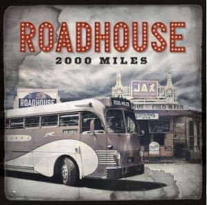 Roadhouse - 2000 Miles i gruppen CD / Jazz/Blues hos Bengans Skivbutik AB (4205849)